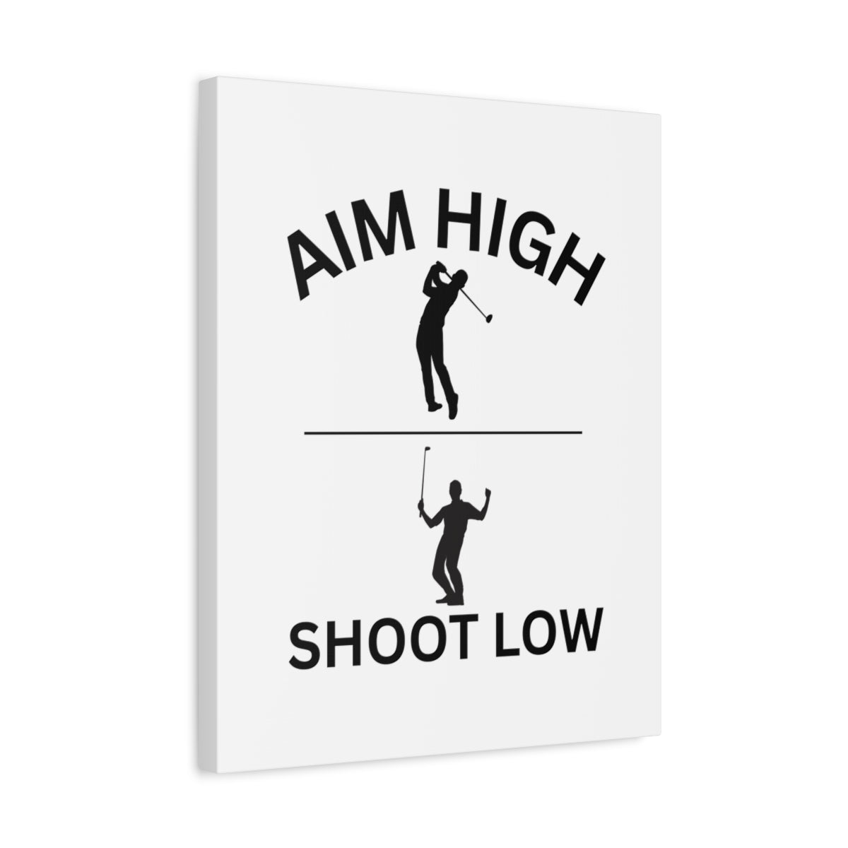 Aim High - Shoot Low (Male) - Canvas Wall Art - White - 16×20 - front