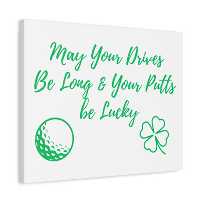 May Your Drives Be Long & Your Putts Be Lucky 🍀 - Canvas Wall Art - White - 16×20 - front