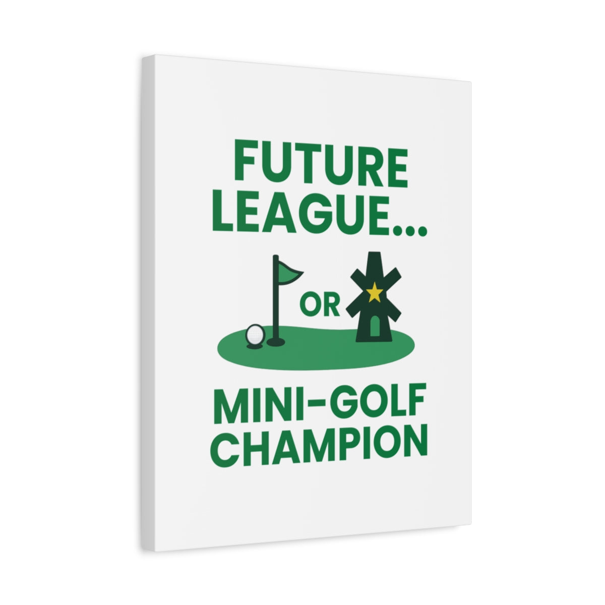 Future League or Mini-Golf Champion - Canvas Wall Art - White - 16×20 - front