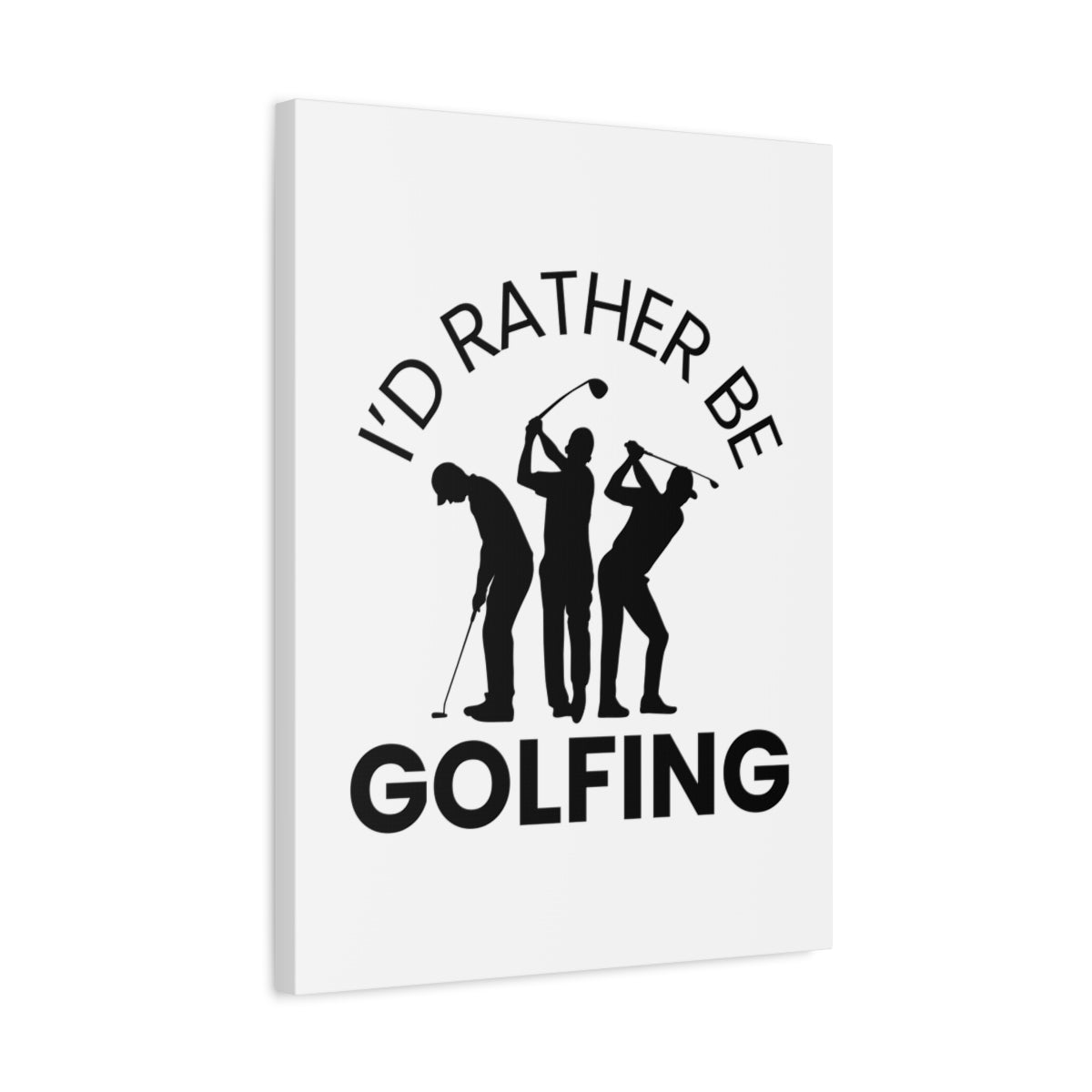 I'd Rather Be Golfing - Canvas Wall Art - White - 18×24 - front
