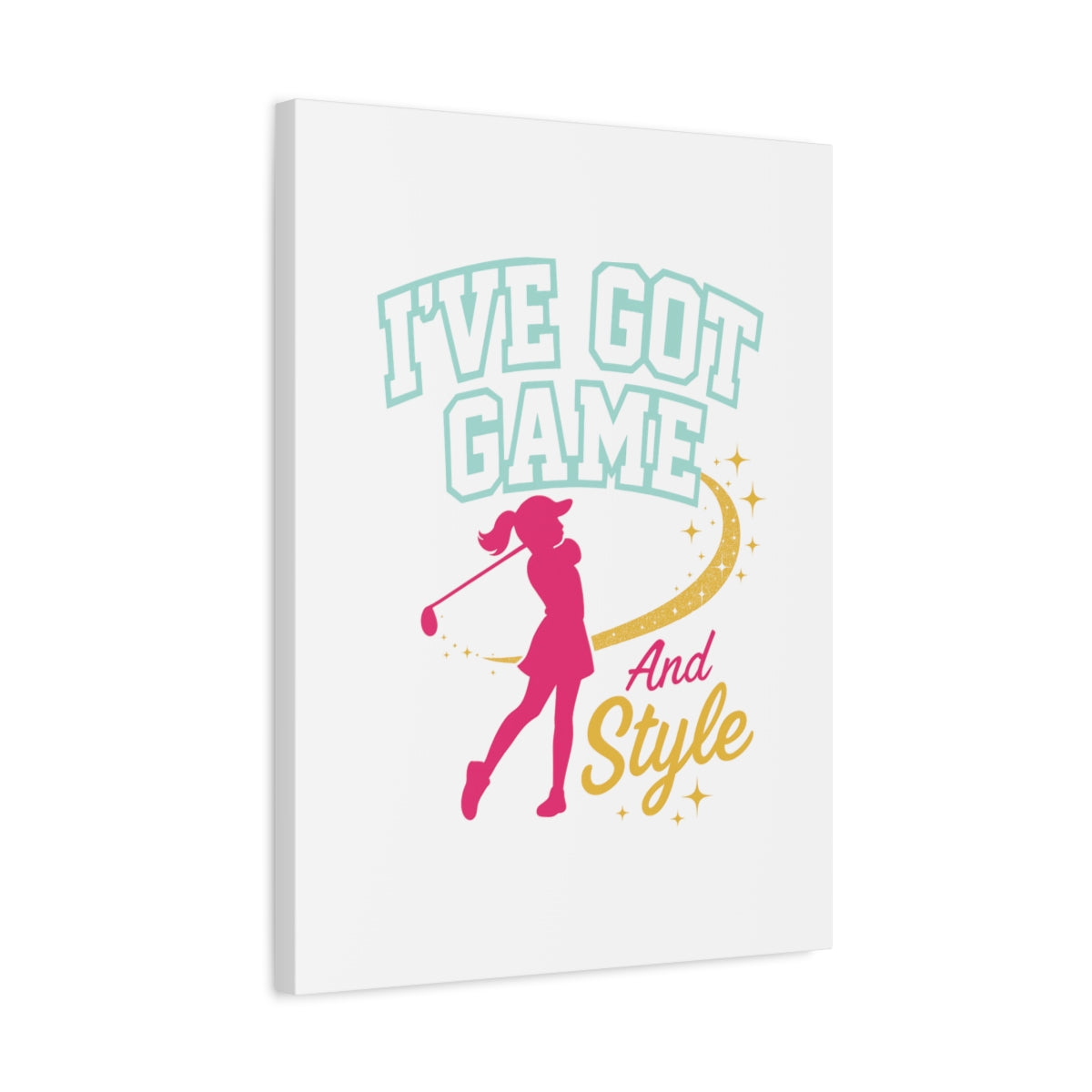 I've Got Game And Style - Canvas Wall Art - White - 18×24 - front