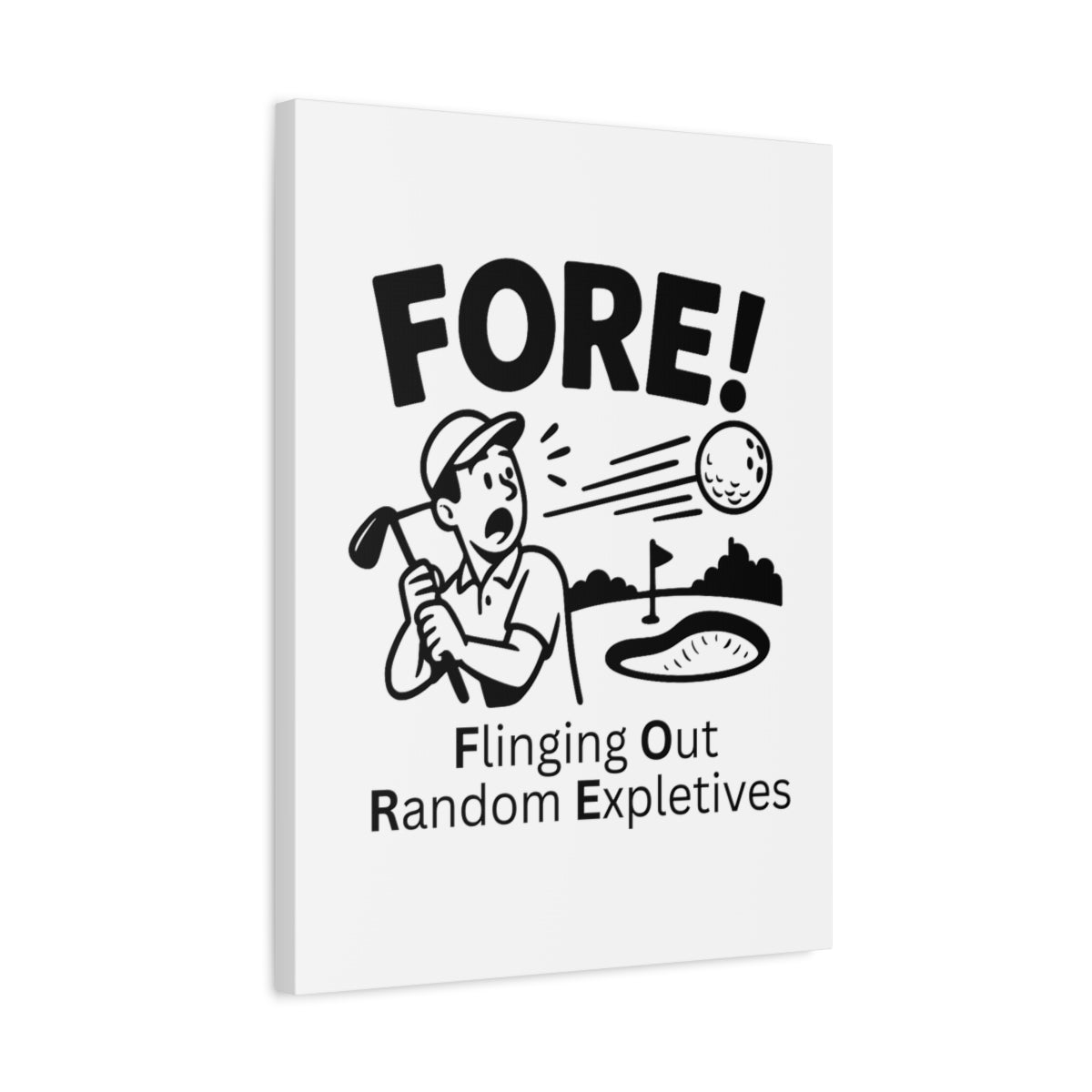 FORE! - Flinging Out Random Expletives! - Canvas Wall Art - White - 18×24 - front