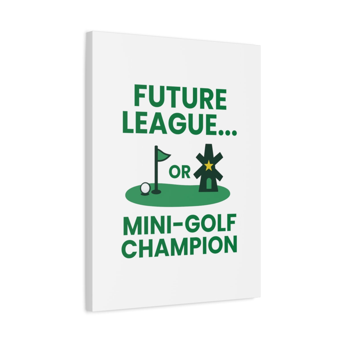 Future League or Mini-Golf Champion - Canvas Wall Art - White - 18×24 - front