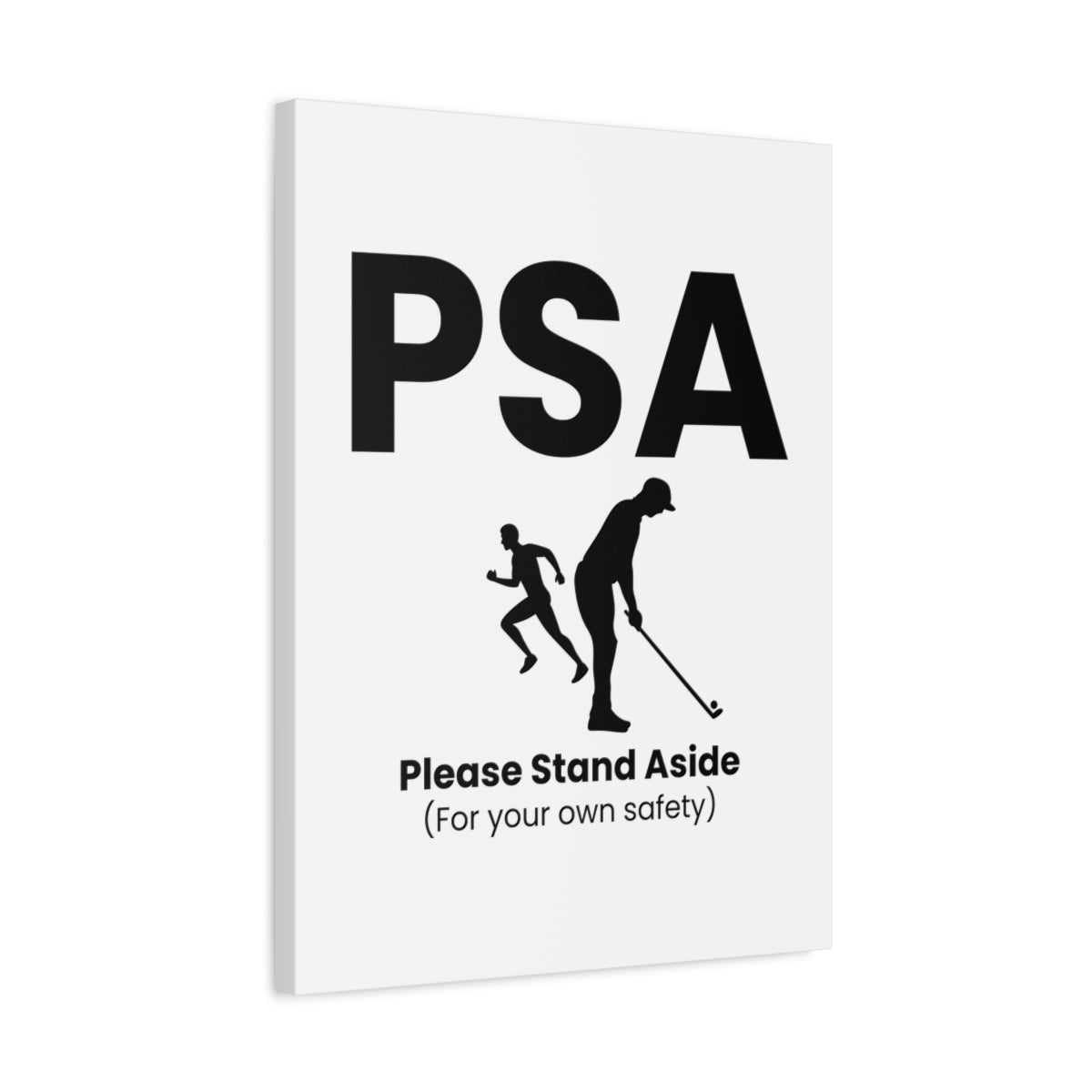 PSA - Please Stand Aside - Canvas Wall Art - White - 18×24 - front