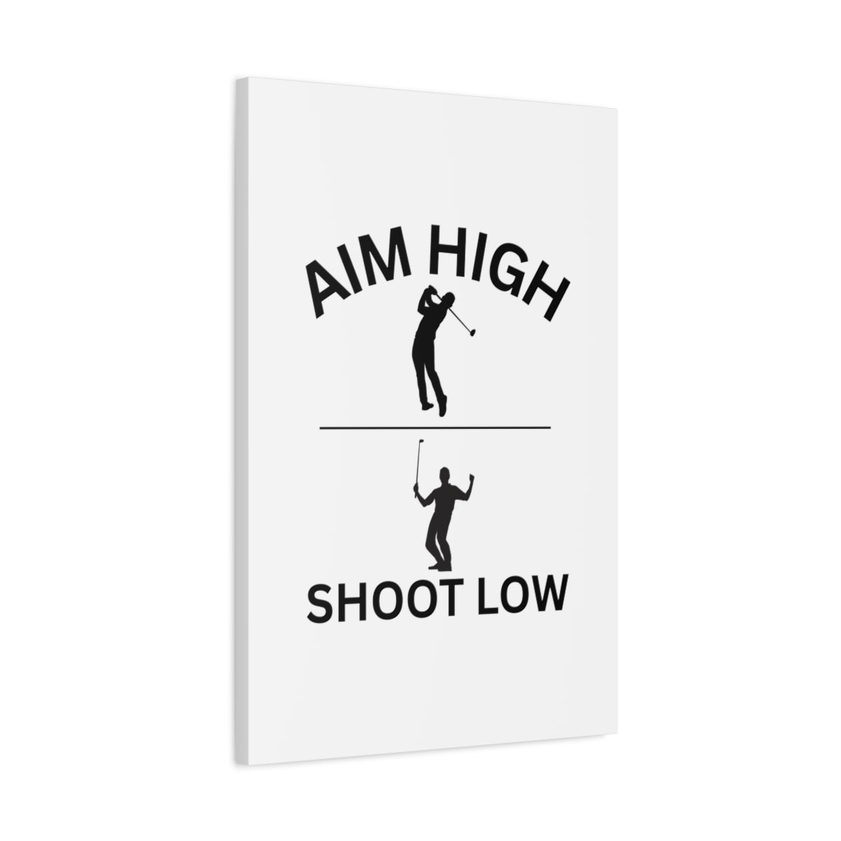 Aim High - Shoot Low (Male) - Canvas Wall Art - White - 20×30 - front
