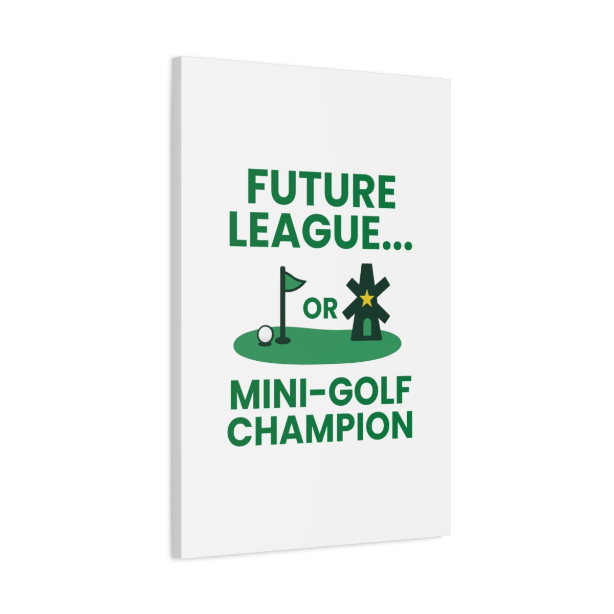 Future League or Mini-Golf Champion - Canvas Wall Art - White - 20×30 - front