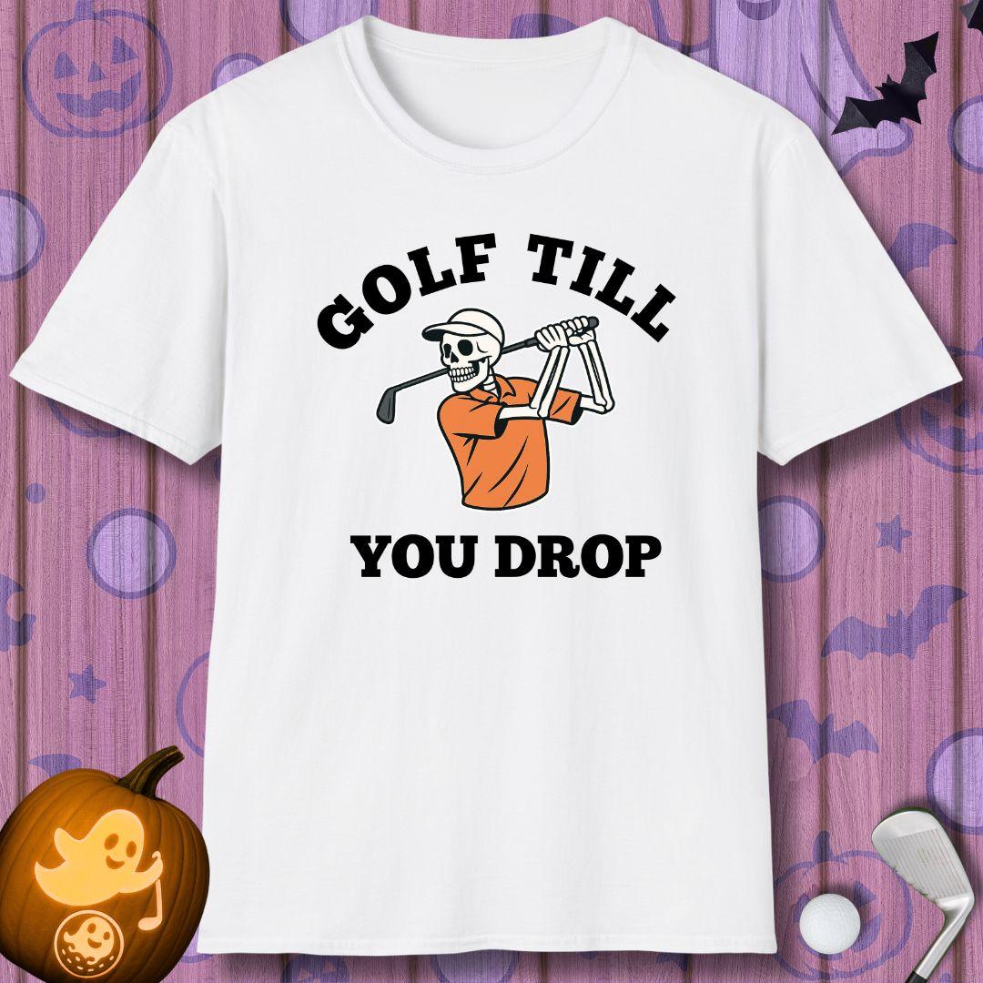 Golf Till You Drop - Halloween T-shirt in White, great for casual wear. Find more fun golf focused products at oneforetheages.com