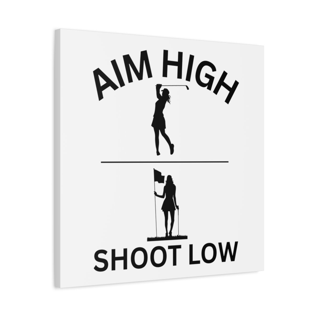 Aim High - Shoot Low (Female) - Canvas Wall Art - White - 24×24 - front