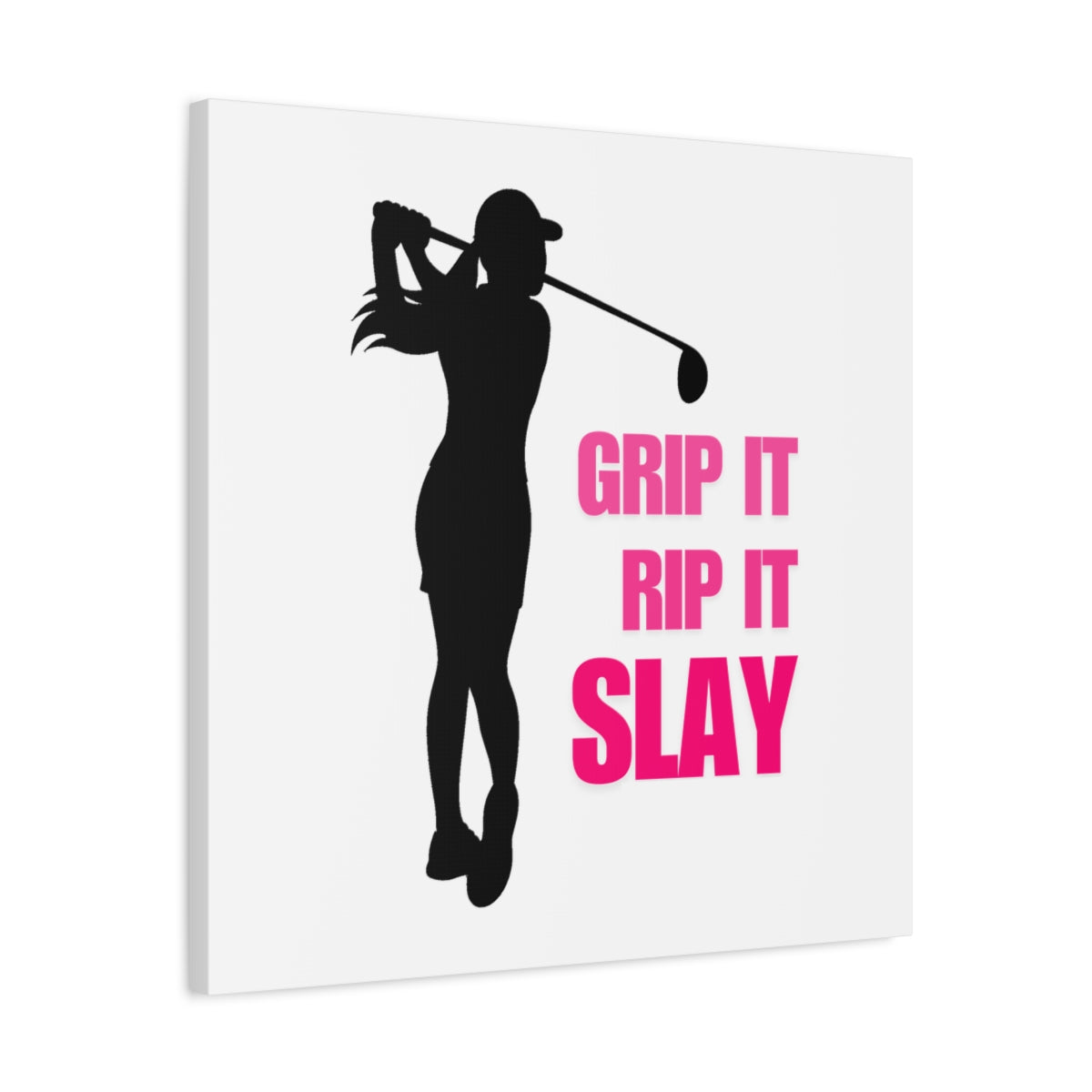 GRIP IT, RIP IT, SLAY (Female) - Canvas Wall Art - White - 24×24 - front