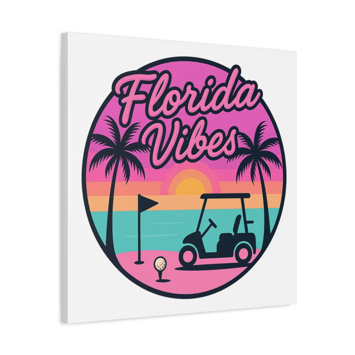 Golf Vibes - Florida Sunshine Edition - Canvas Wall Art - White - 24×24 - front