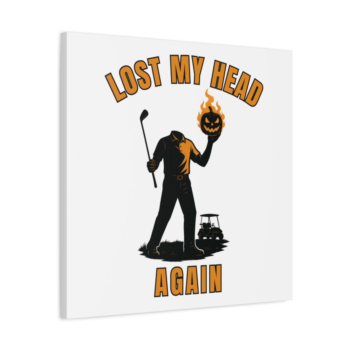 Lost My Head, Again - Canvas Wall Art - White - 24×24 - front