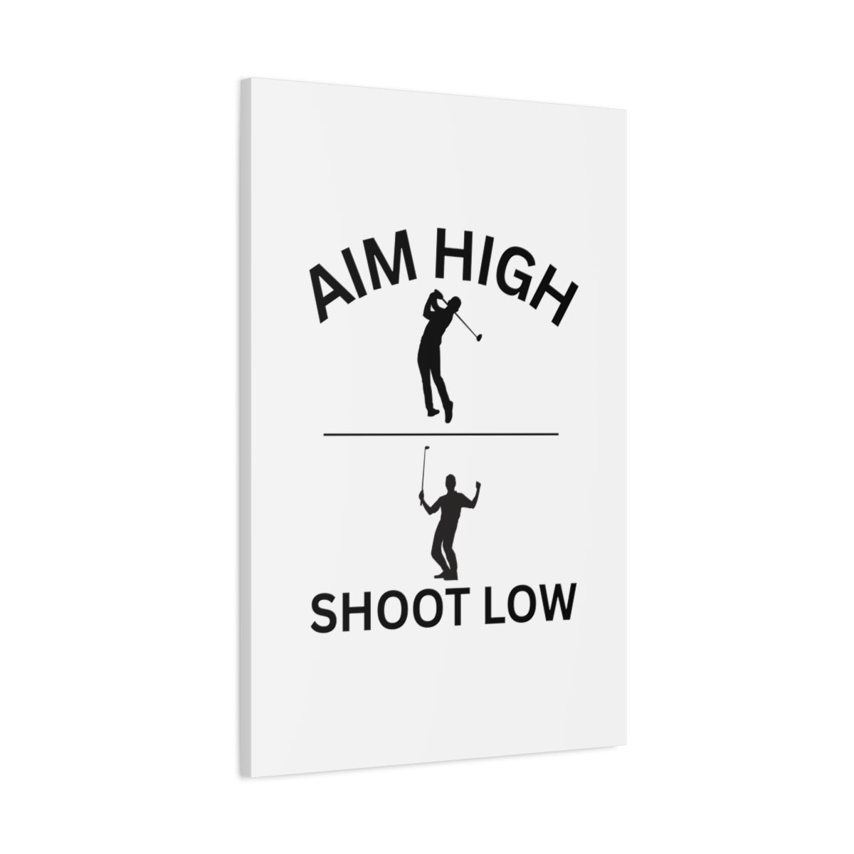 Aim High - Shoot Low (Male) - Canvas Wall Art - White - 24×36 - front