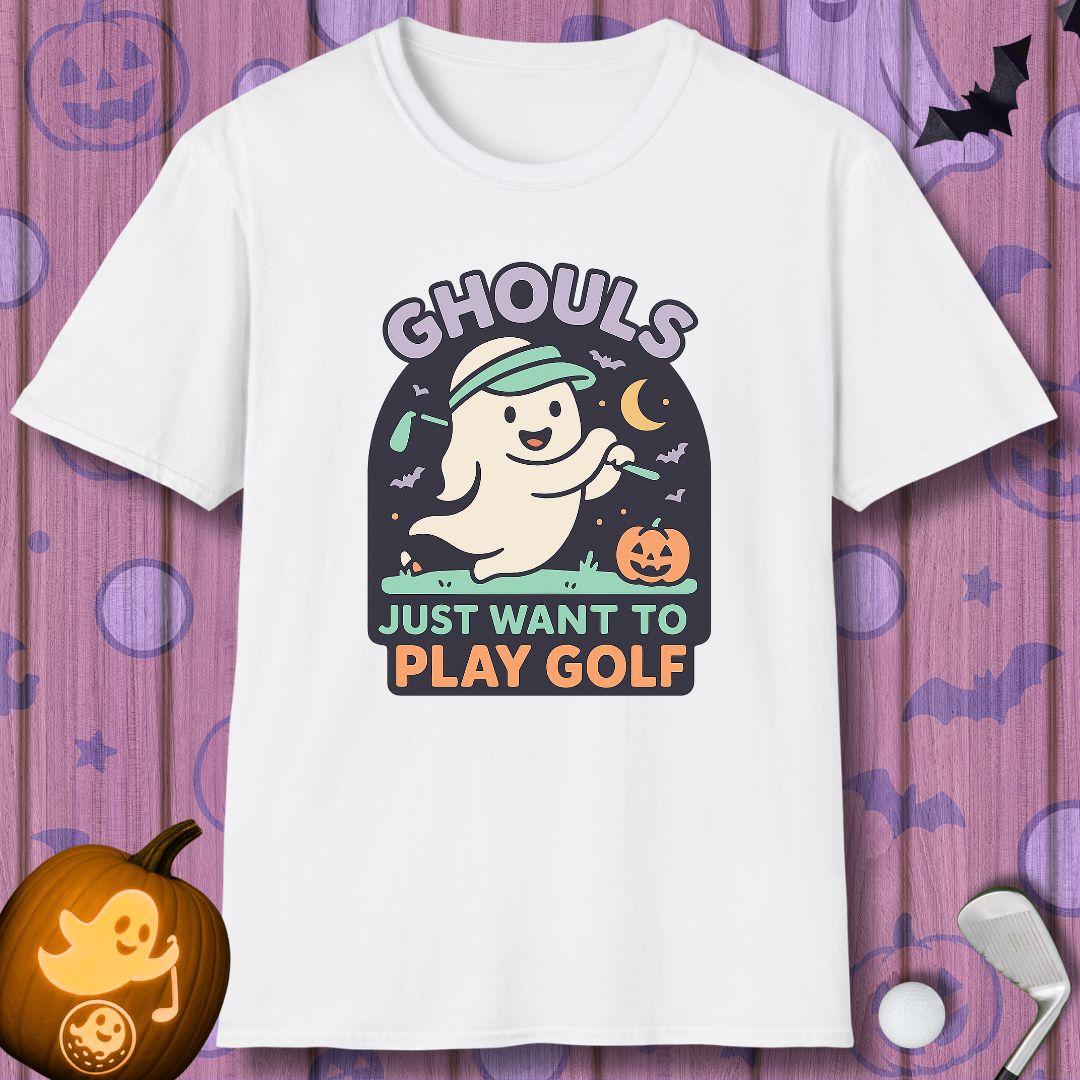 GHOULS Just want to Play Golf - Halloween T-shirt in White, great for casual wear. Find more fun golf focused products at oneforetheages.com