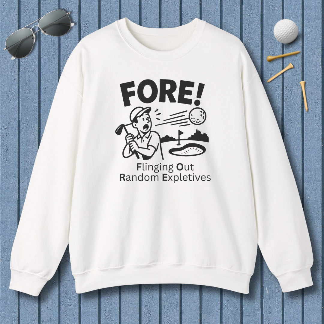 FORE! - Flinging Out Random Expletives! - Adult Golf Sweatshirt in White