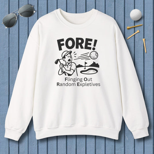 FORE! - Flinging Out Random Expletives! - Adult Golf Sweatshirt in White