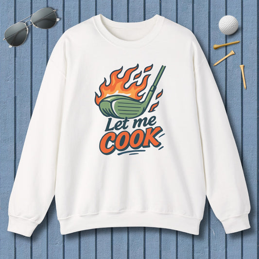 Let Me Cook - Adult Golf Sweatshirt in White