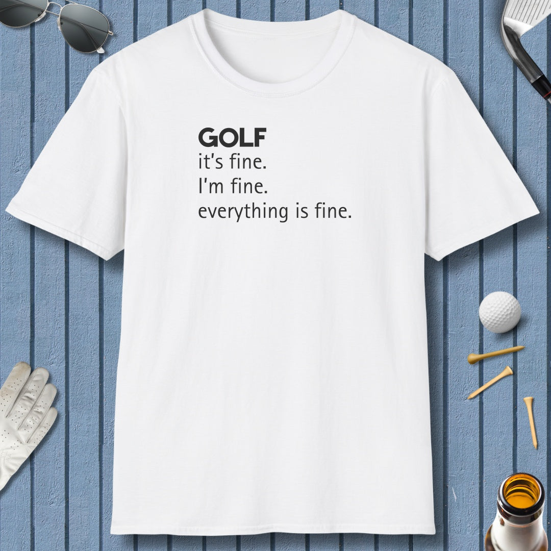 Golf: It's Fine. Everything Is Fine. - Adult Golf T-Shirt in White