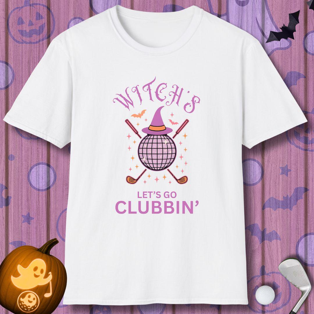 Witches, Let’s Go Clubbin’! - Halloween T-shirt