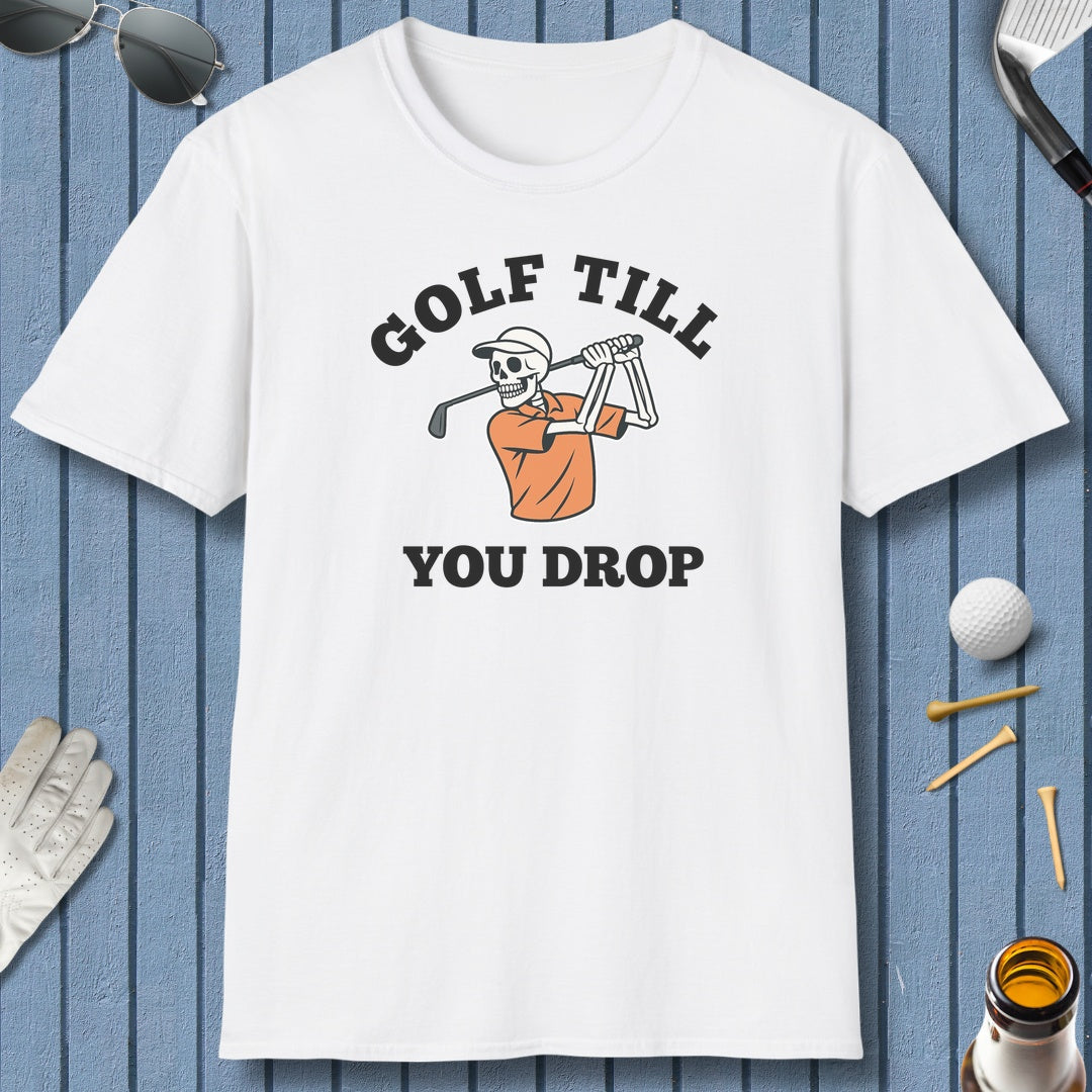 Golf Till You Drop - Adult Golf T-Shirt in White