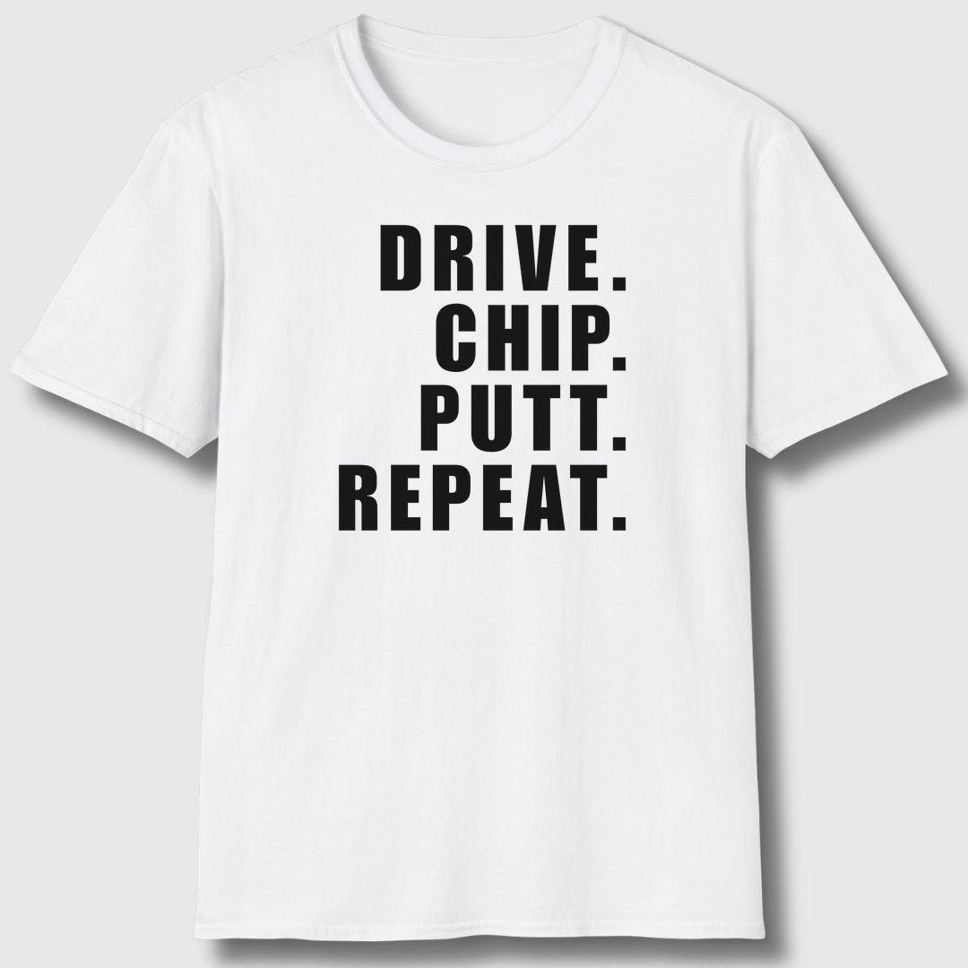 DRIVE CHIP PUTT REPEAT - Adult Golf T-Shirt in White