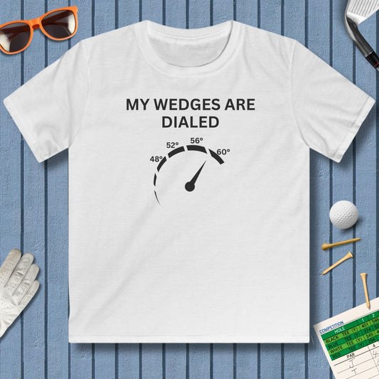 My Wedges are Dialed - Youth Golf T-Shirt in White
