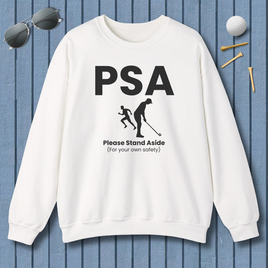 PSA - Please Stand Aside - Adult Golf Sweatshirt in White
