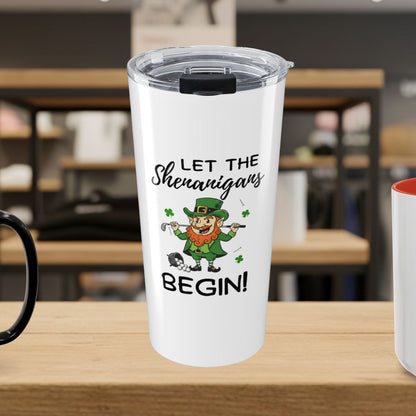 Let The Shenanigans Begin - 20oz Tumbler in White