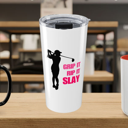 GRIP IT, RIP IT, SLAY (Female) - 20oz Tumbler in White
