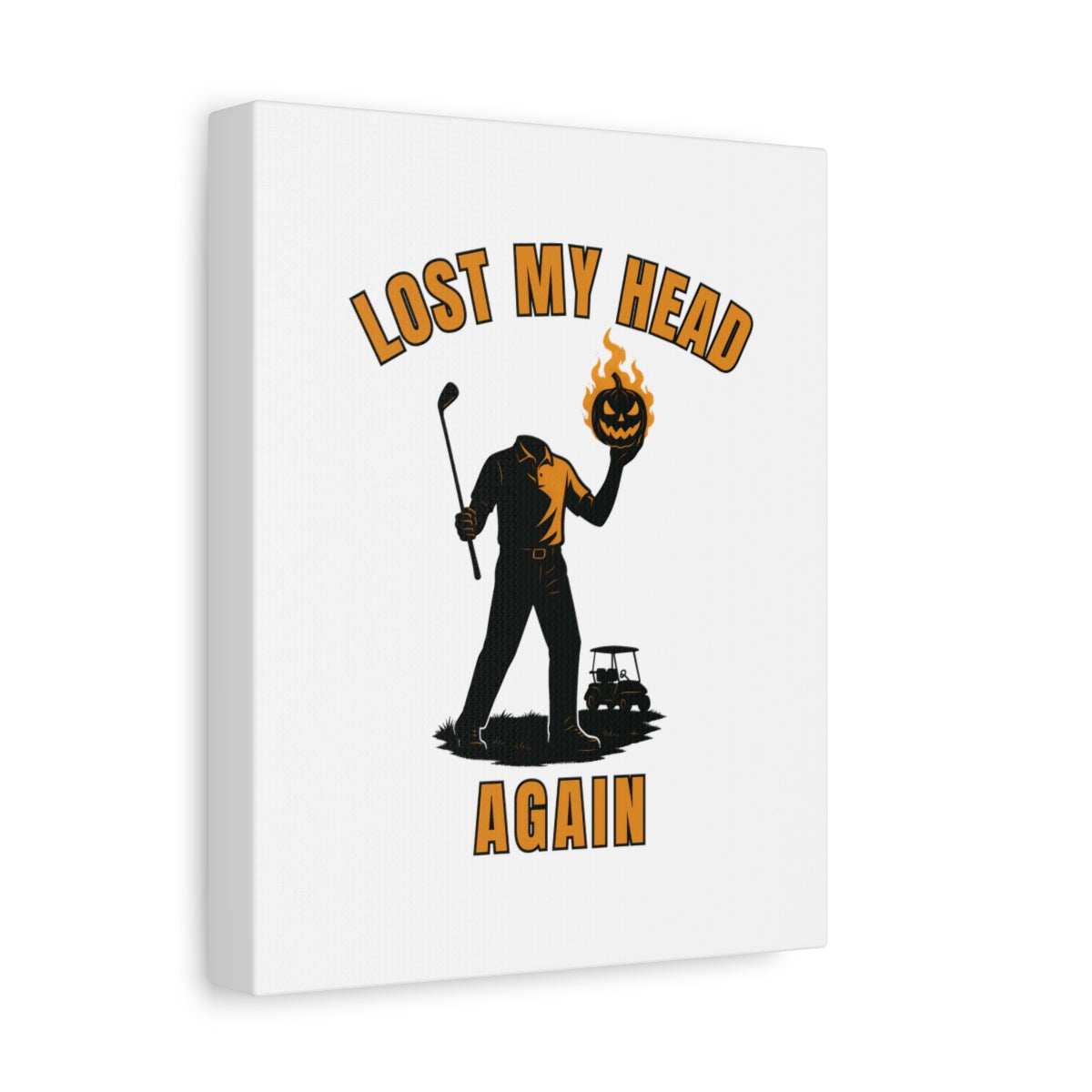 Lost My Head, Again - Canvas Wall Art - White - 8×10 - front