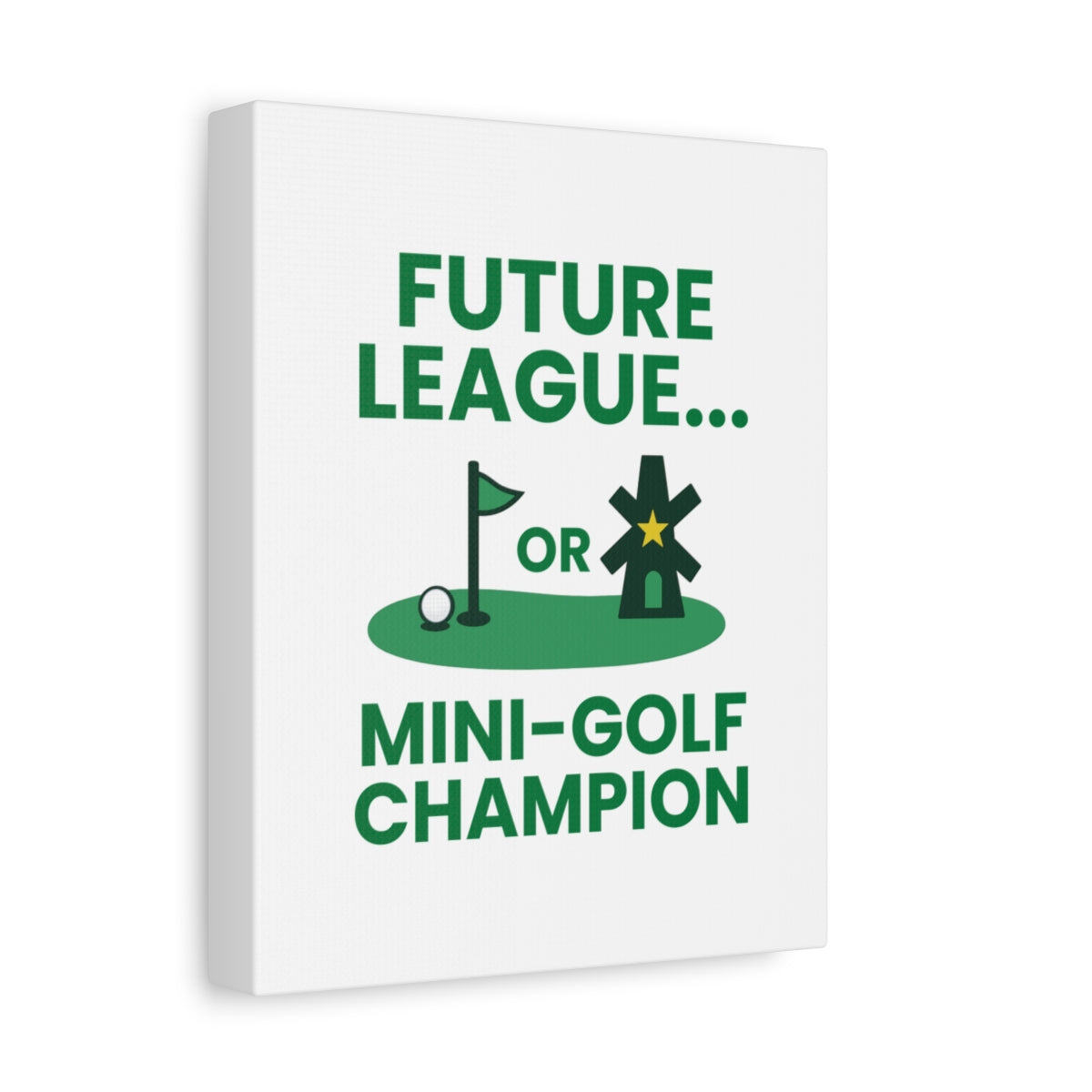 Future League or Mini-Golf Champion - Canvas Wall Art - White - 8×10 - front