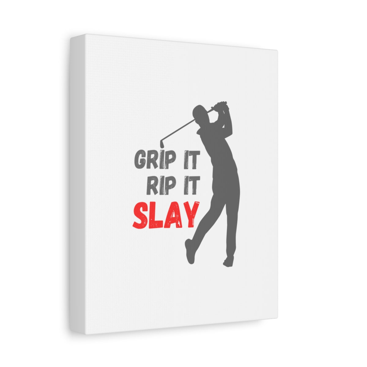 GRIP IT, RIP IT, SLAY (Male) - Canvas Wall Art - White - 8×10 - front