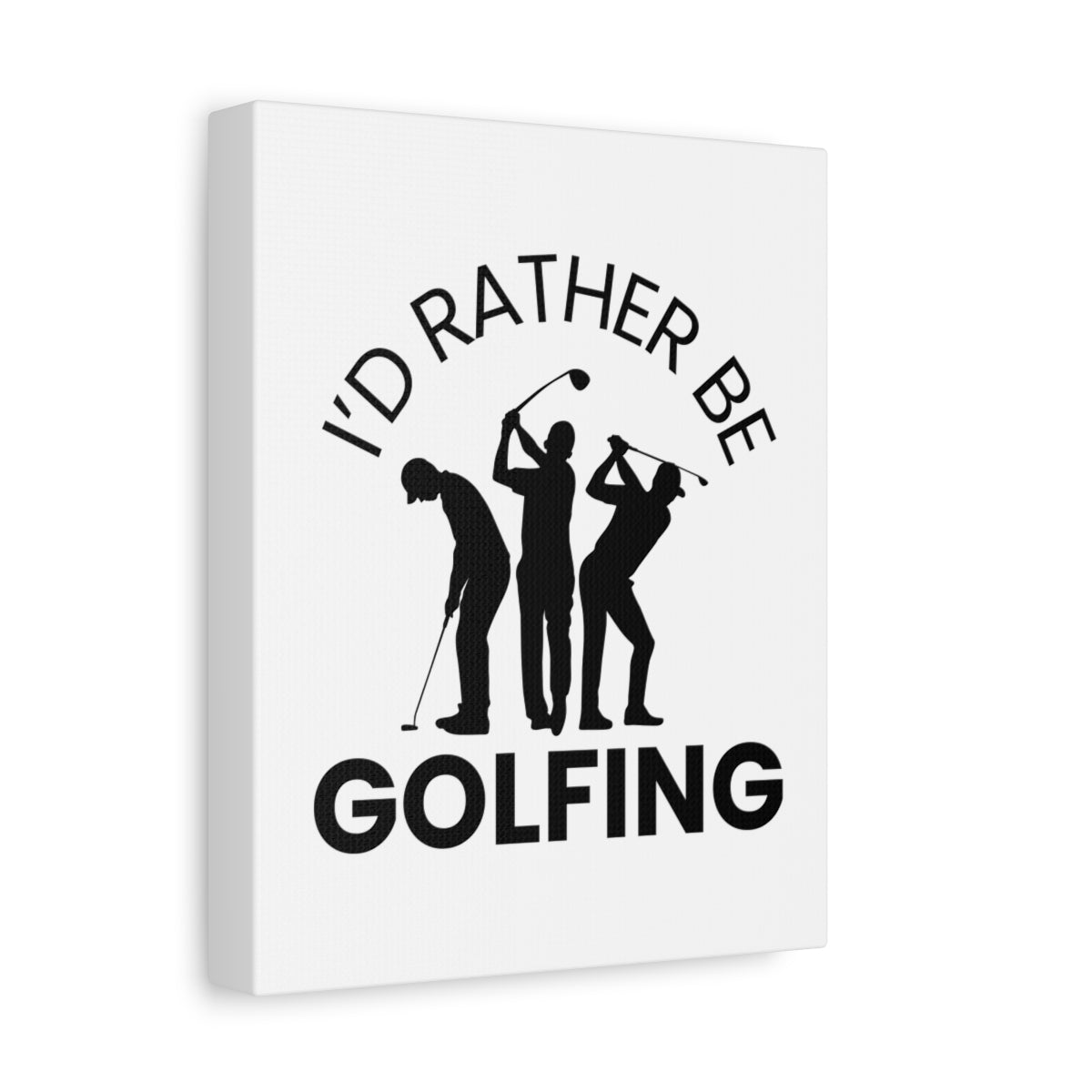 I'd Rather Be Golfing - Canvas Wall Art - White - 8×10 - front