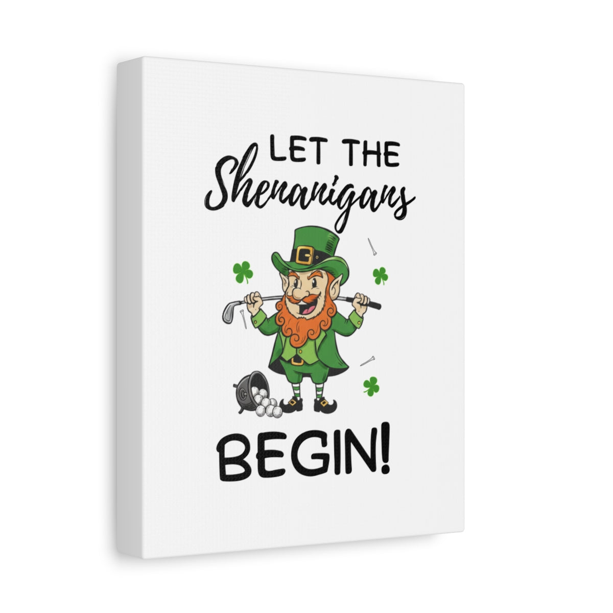 Let The Shenanigans Begin - Canvas Wall Art - White - 8×10 - front