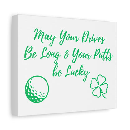 May Your Drives Be Long & Your Putts Be Lucky 🍀 - Canvas Wall Art - White - 8×10 - front