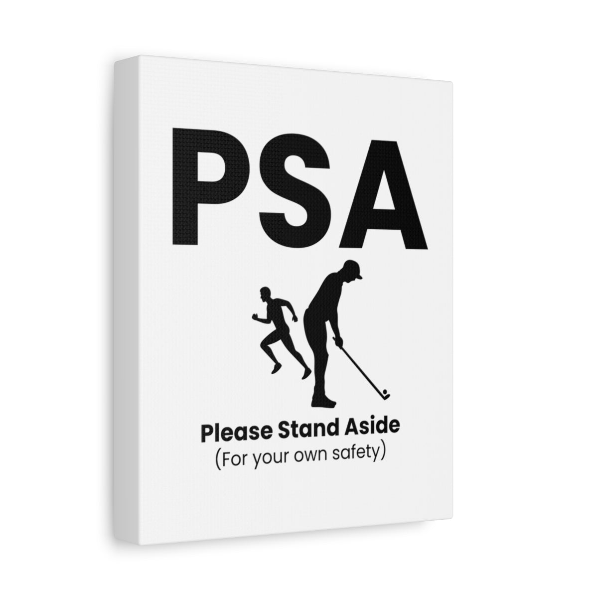 PSA - Please Stand Aside - Canvas Wall Art - White - 8×10 - front