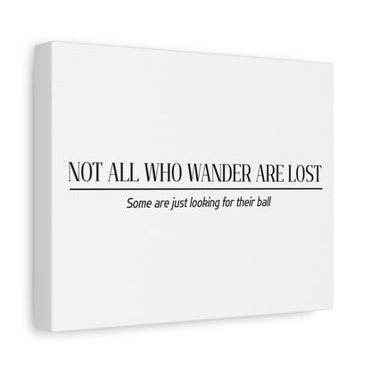 Not All Who Wander Are Lost - Canvas Wall Art - White - 8×10 - front