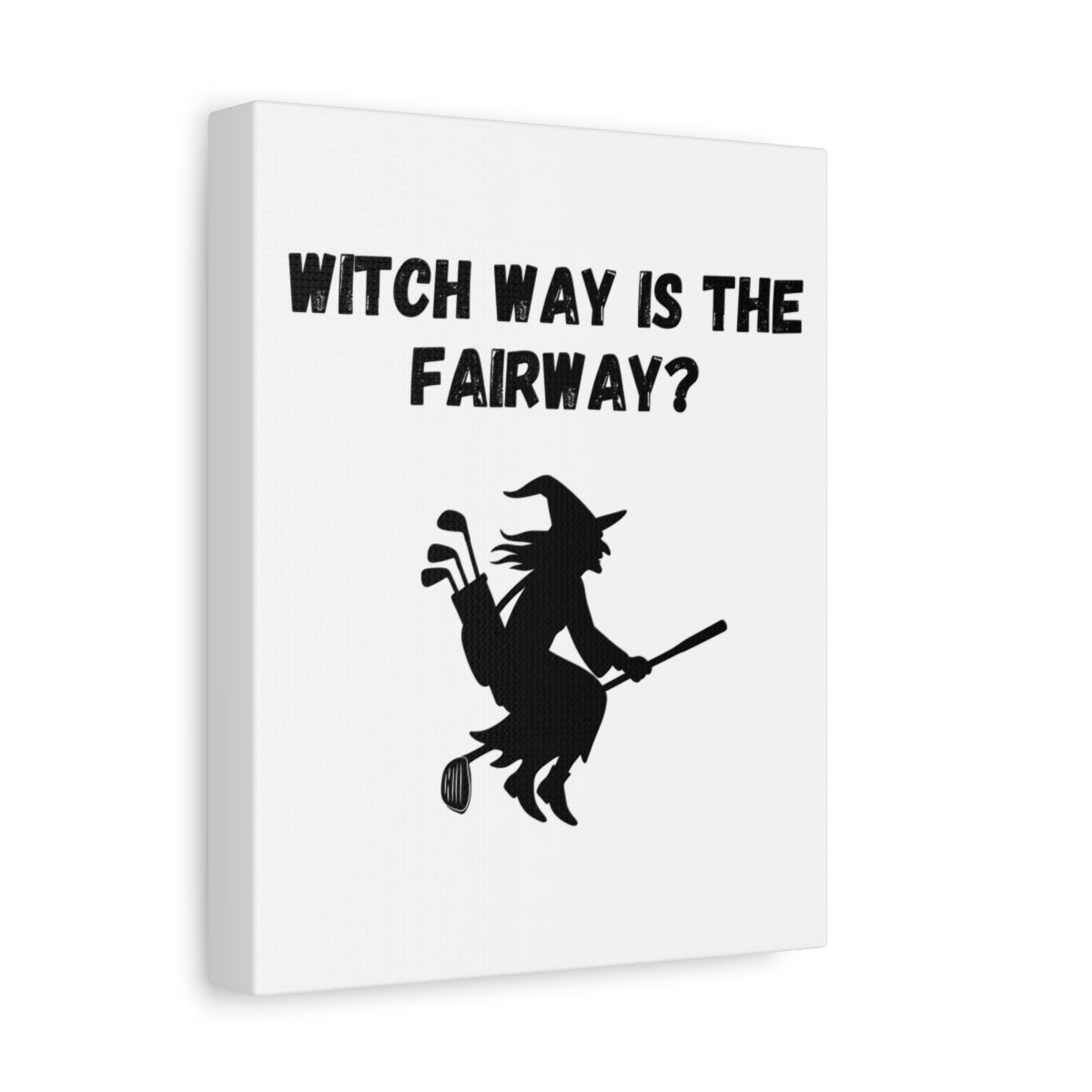 Witch Way is the Fairway - Canvas Wall Art - White - 8×10 - front
