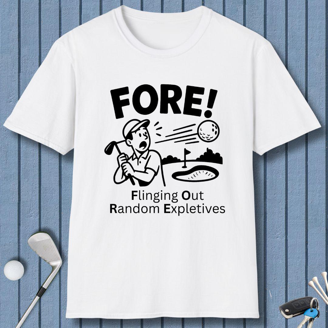 FORE! - Flinging Out Random Expletives! T-Shirt in White, great for casual wear. Find more fun golf focused products at oneforetheages.com
