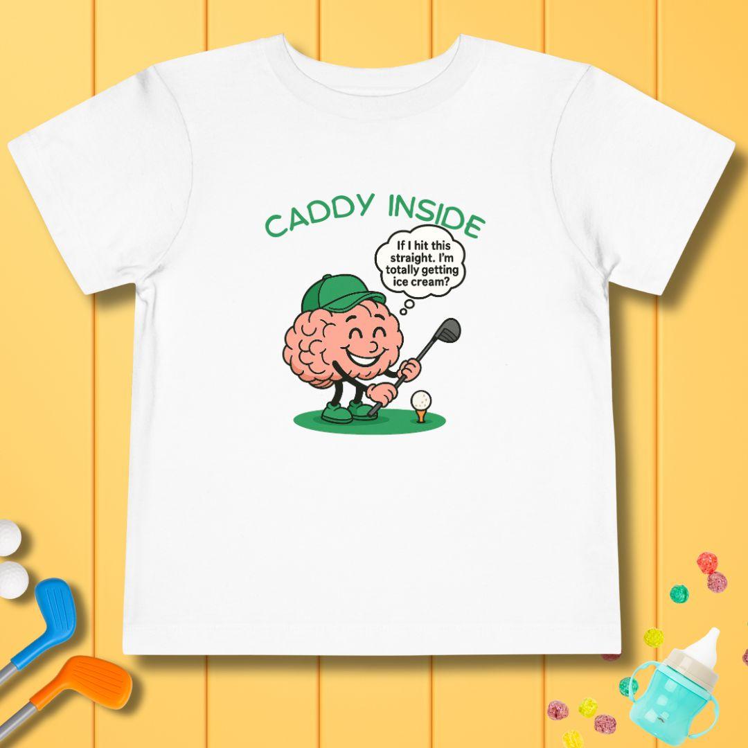 The Caddy Inside - Toddler T-Shirt in White, great for casual wear. Find more fun golf focused products at oneforetheages.com