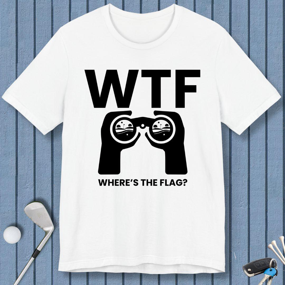 WTF - Where's the Flag? - T-Shirt in White, great for casual wear. Find more fun golf focused products at oneforetheages.com