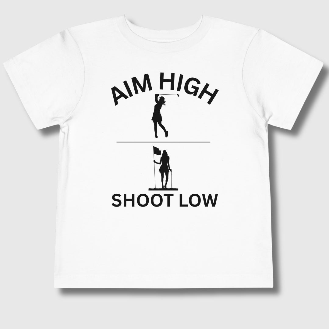 Aim High - Shoot Low (Female) - Toddler Golf T-Shirt in White