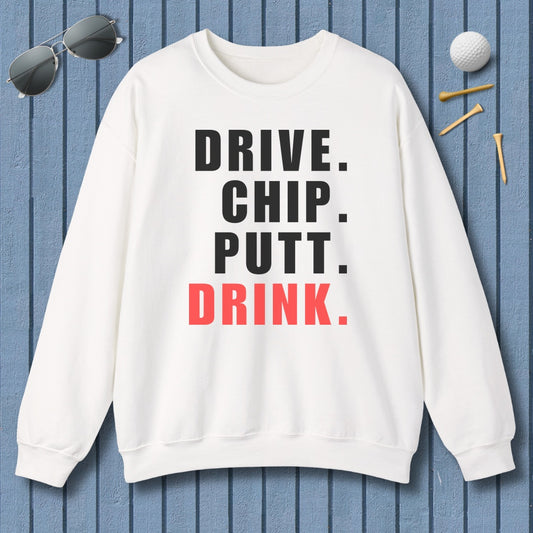 Drive Chip Putt Drink - Adult Golf Sweatshirt in White