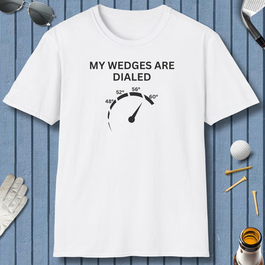 My Wedges are Dialed - Adult Golf T-Shirt in White