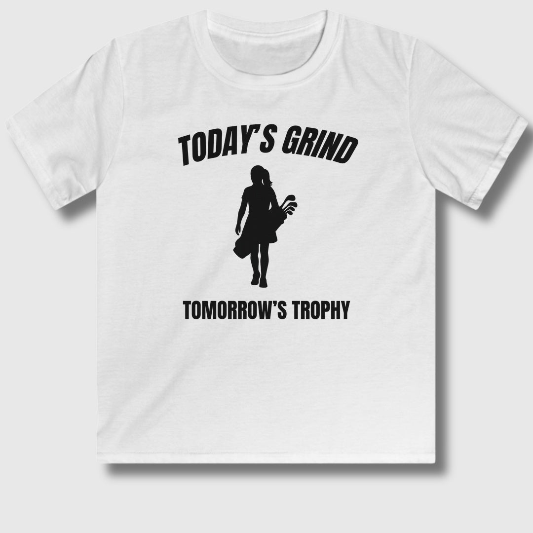 Today's Grind - Tomorrow's Trophy (female) - Youth Golf T-Shirt in White