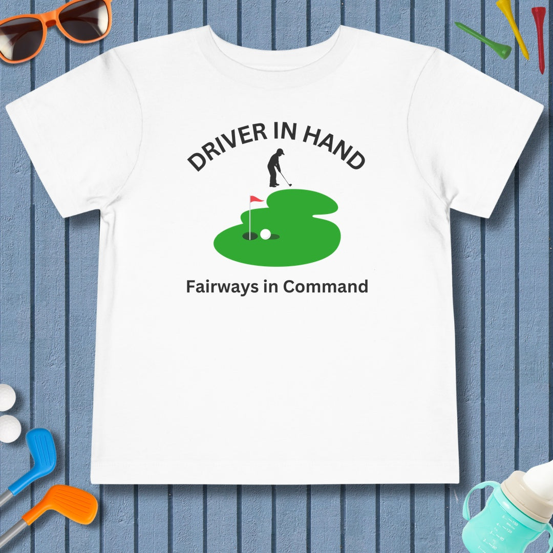 Driver in Hand - Fairways in Command (Male) - Toddler Golf T-Shirt in White