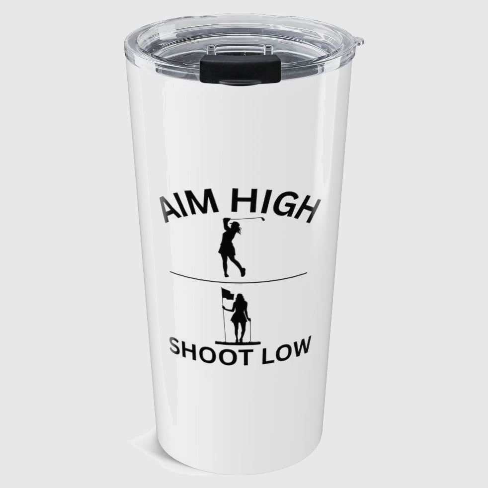 Aim High - Shoot Low (Female) - 20oz Tumbler in White