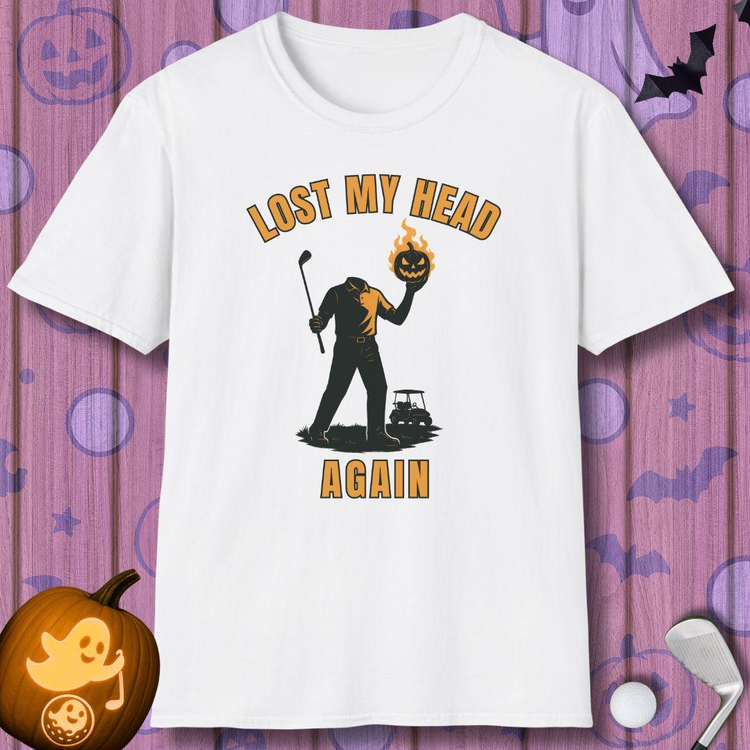 Lost My Head, Again - Halloween T-shirt