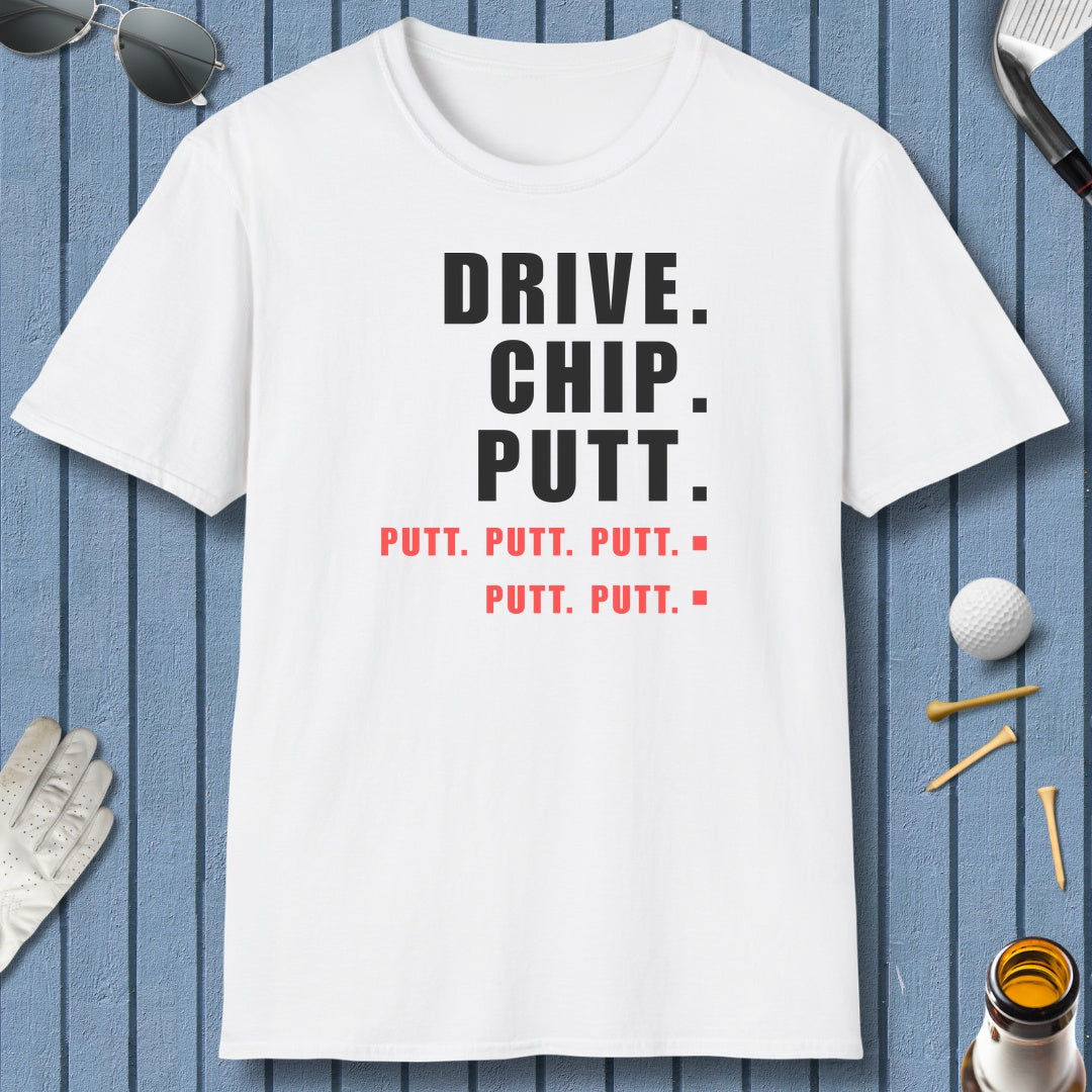 Drive Chip Putt Putt Putt... - Adult Golf T-Shirt in White
