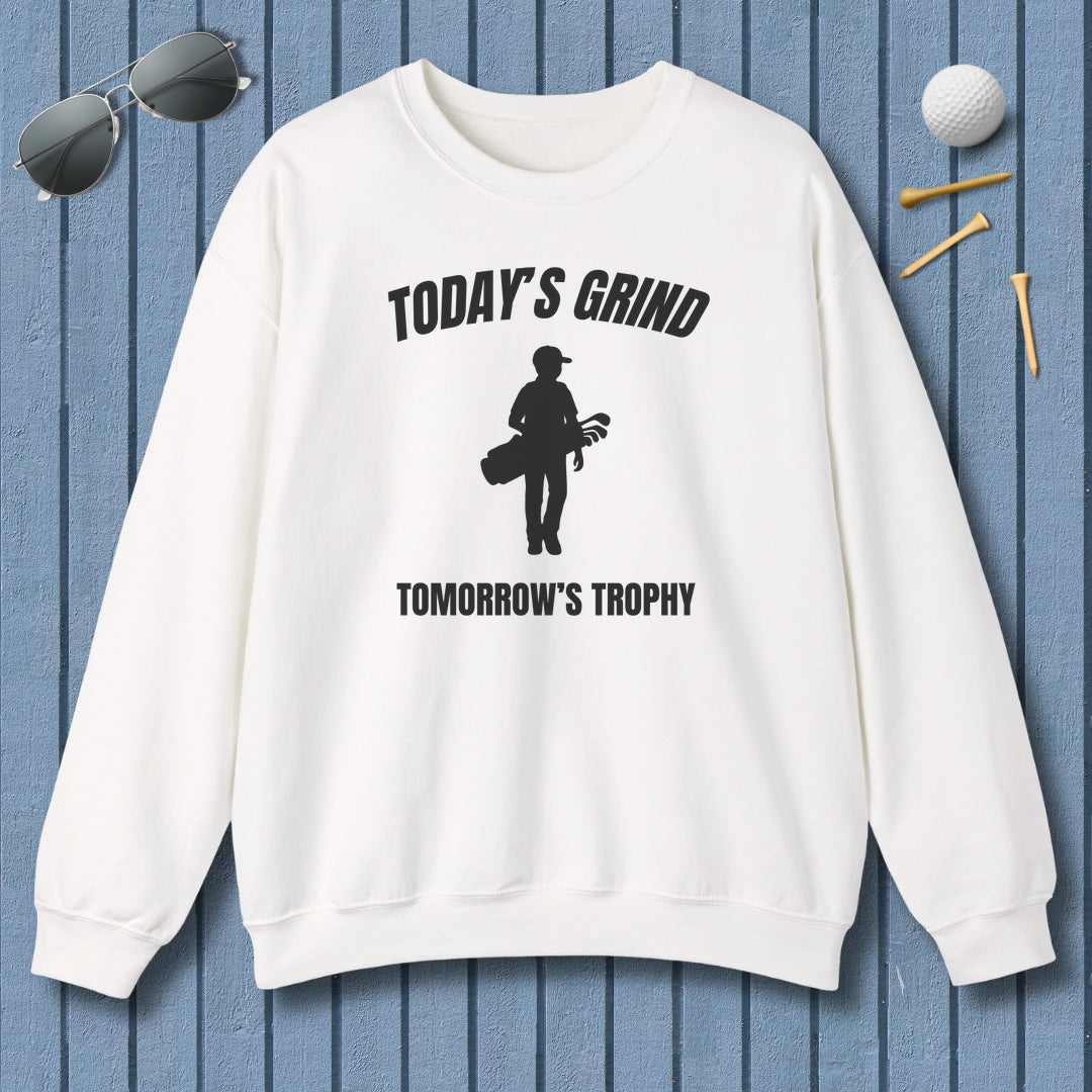 Today's Grind - Tomorrow's Trophy (male) - Adult Golf Sweatshirt in White