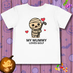 My Mummy Loves Golf - Toddler Halloween T-Shirt